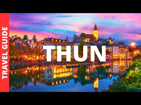 Thun Switzerland Travel Guide: 16 BEST Things To Do In Thun