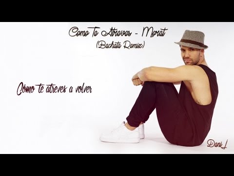 Dani J - Como Te Atreves (Versión Bachata)