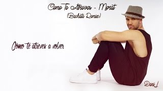 Dani J - Como Te Atreves (Versión Bachata)