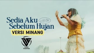 Download lagu Sedia Aku Sebelum Hujan - Idgitaf | Versi Minang mp3