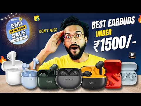 Best Earbuds TWS Under 1500 on Flipkart End of Season Sale 2025 | Best TWS Under 1500 to 2000🔥