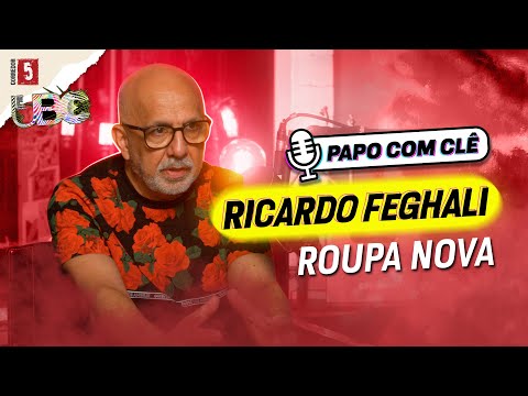 Ricardo Feghali | Roupa Nova | Papo com Clê