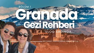 Granada Gezi Rehberi | Bu Şehir Çok Etkileyici