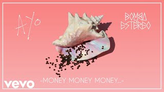 Bomba Estéreo - Money Money Money… (Audio)