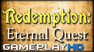 Redemption: Eternal Quest Gameplay (PC HD) [1080p]