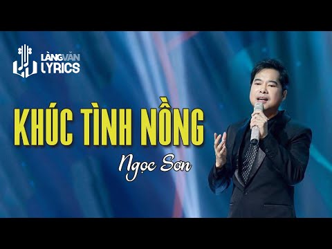 Khúc Tình Nồng | Ngọc Sơn | Official Làng Văn (Lyrics)