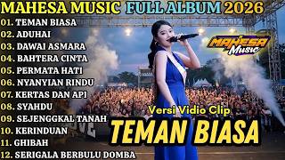 Download lagu SYAHDUU!! MAHESA MUSIK FULL ALBUM 2026 || TEMAN BIASA - ADUHAI - DAWAI ASMARA - BAHTERA CINTA mp3