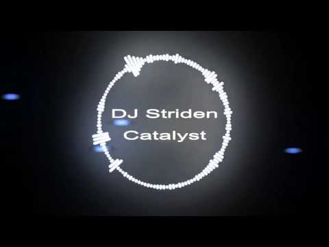 DJ Striden - Catalyst [Electro] [Language Advisory]