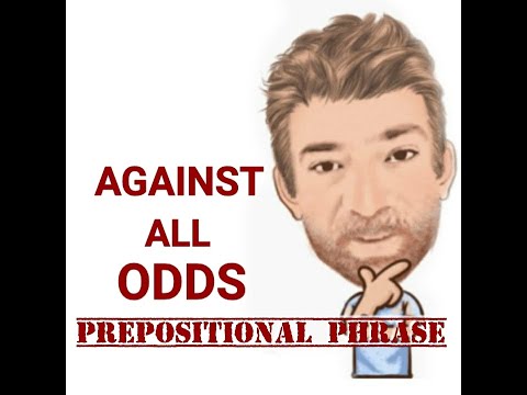 English Tutor Nick P Prepositional Phrase (140) Against All Odds - Origin