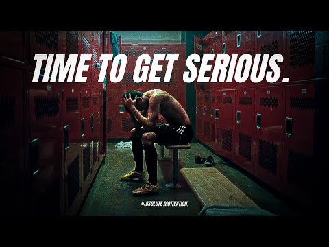IT’S TIME TO GET SERIOUS ABOUT MY LIFE…I AM WASTING NO MORE TIME. - Motivational Speech