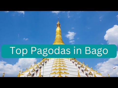 Bago - Enchanting Destination of Myanmar
