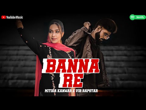 Banna re - Project 91 X Vir Rapstar & Mitika Kanwar | Rajasthani Folksong | Latest Hit Songs 2021