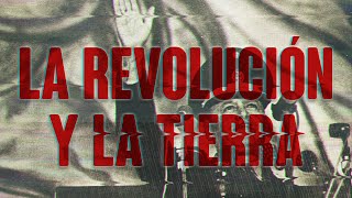 Documental e historia: ¿cómo leer "La Revolución y la Tierra"?
