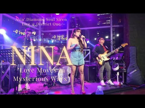 Nina "Love Moves in Mysterious Ways" Live District One