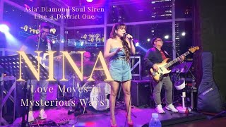 Nina "Love Moves in Mysterious Ways" Live District One