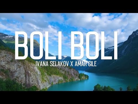 Ivana Selakov x Amar Gile - BOLI BOLI  Tekst/Lyrics