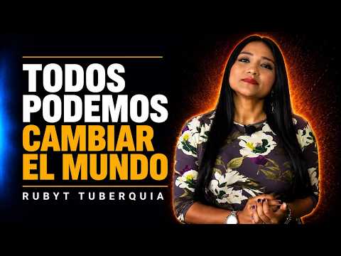 Rubyt Tuberquia | Todos Podemos Cambiar El Mundo