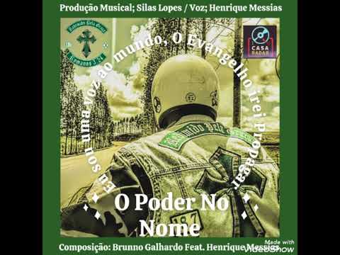 O poder no Nome - Henrique Messias, Composição; Brunno Galhardo / Henrique Messias / @radardoentretenimento