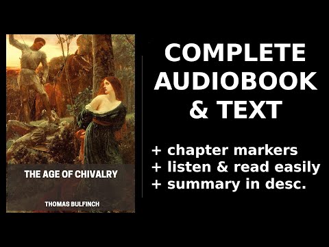 The Age of Chivalry (1/2) ❤️ By Thomas Bulfinch. FULL Audiobook