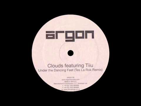 Clouds Featuring Tiiu - Under The Dancing Feet (Tes La Rok Remix)