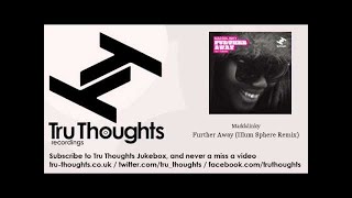 Maddslinky - Further Away - Illum Sphere Remix - feat. Tawiah