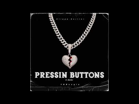 Clippa Cartier x K.Banks x YBBougie - Pressin Buttons (Official Audio)