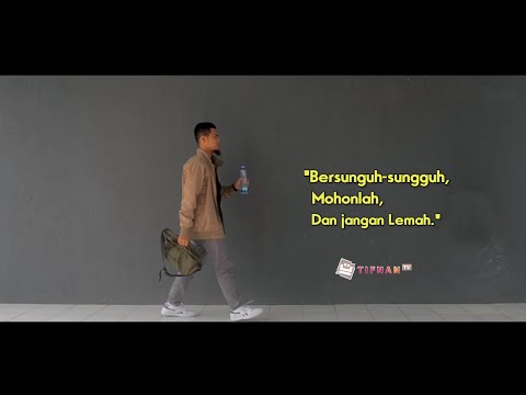 Bersungguh-sungguh,Mohonlah,Dan jangan Lemah