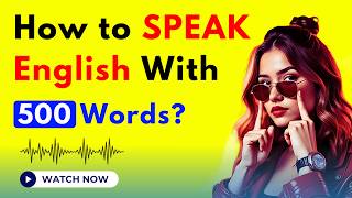 How to Speak English Fluently With JUST 500 Words | English Podcast