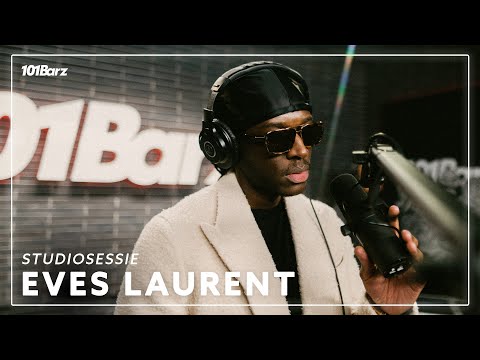 Eves Laurent | Studiosessie 472 | 101Barz