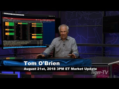 August 21st 3PM ET Market Update with Tom O'Brien on TFNN
