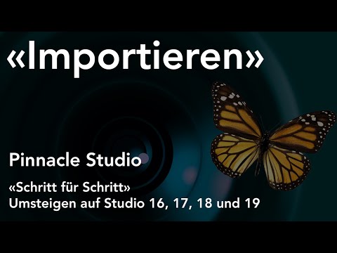 Importieren von Medien in Pinnacle Studio  - Umsteigen auf Studio 16, 17, 18 und 19