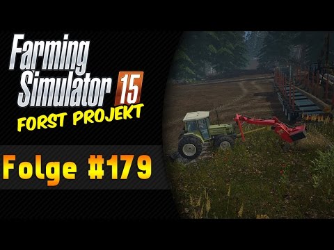 LS 15 Forst-Projekt #179 Weg mit den Dreck ★ Let's Play Landwirtschaft Simulator 15