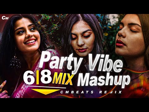 Party Vibe Mashup 6/8 - (CMBeats Remix)