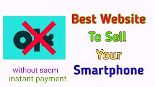 Best website to sell your smartphone || website to sell your phone online