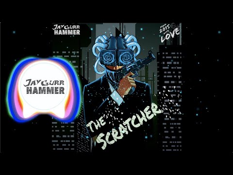 JayGurr Hammer - The Scratcher (Original Mix)