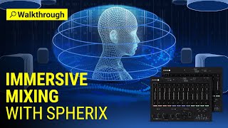 Video thumbnail for How to Mix Immersive Audio Fast with Waves Spherix by Waves Audio