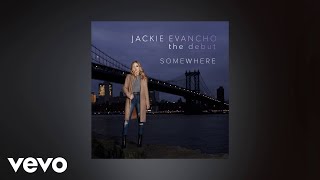 Jackie Evancho - SOMEWHERE (AUDIO)
