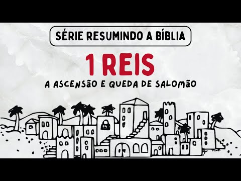 1 Reis Explicado: A História de Salomão, Elias e a Divisão de Israel