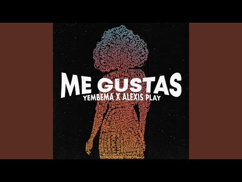 Me Gustas