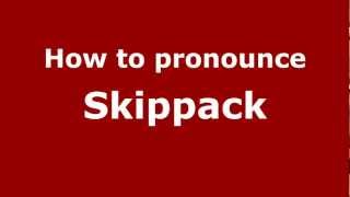 How to pronounce Skippack