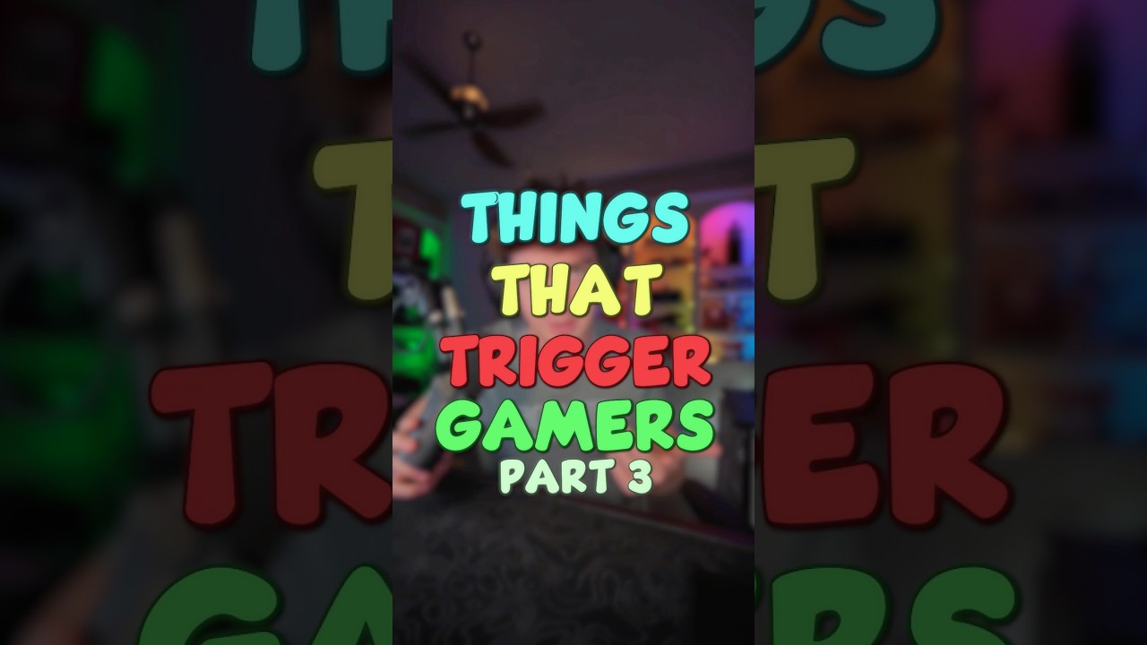 Things That Trigger Gamers🎮😡