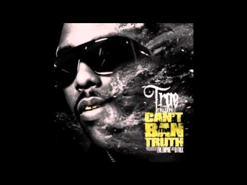 TRAE FT. YUNG QUIS & ANGEL-CANT BAN THE TRUTH 2010