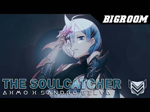 AXMO x Sandro Silva - The Soulcatcher