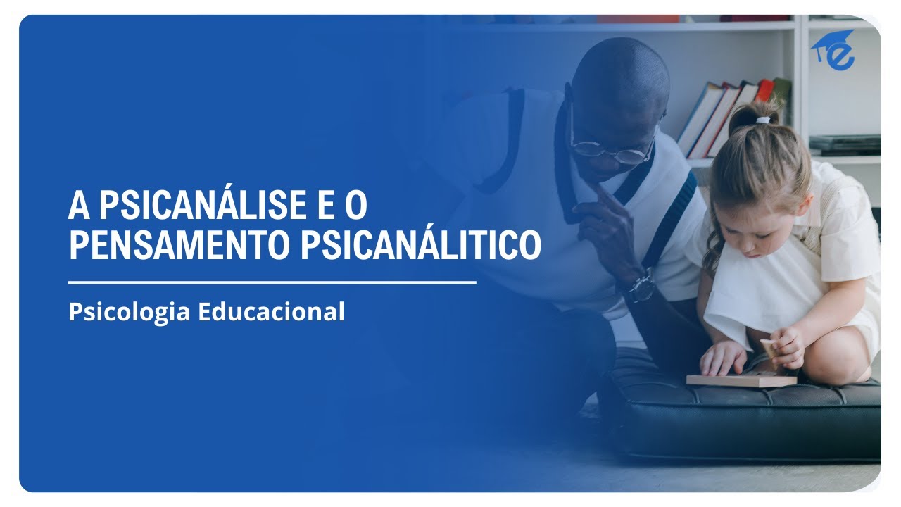 A PSICANÁLISE E O PENSAMENTO PSICANALÍTICO | 12