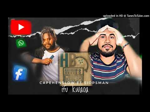 C a p e he n s l o w   f t   S i o p s m a n - ifu Kwaoa🎵🌴