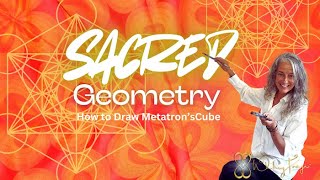 Sacred Geometry for Manifestation . Metatron's Cube