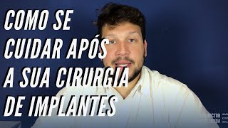 Post-implant surgery care | Dr. Victor Hugo Almeida