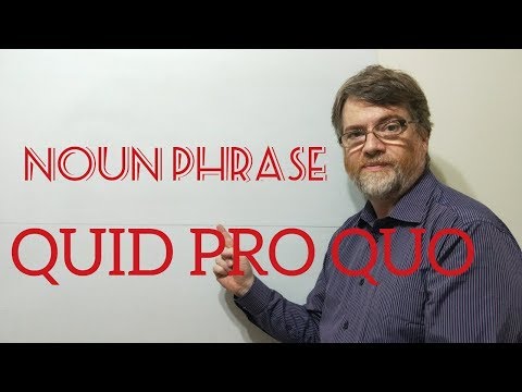 英語導師Nick P名詞短語(132) Quid Pro Quo(報價) (English Tutor Nick P Noun Phrase (132) Quid Pro Quo)