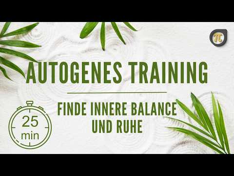 25 Minuten Autogenes Training: Tiefenentspannung für Körper und Geist