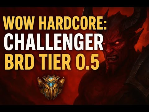Tier 0.5 BRD Challenge quest - Wow Hardcore Soulseeker